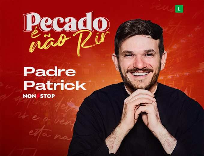 Padre Patrick – Pecado é Não Rir