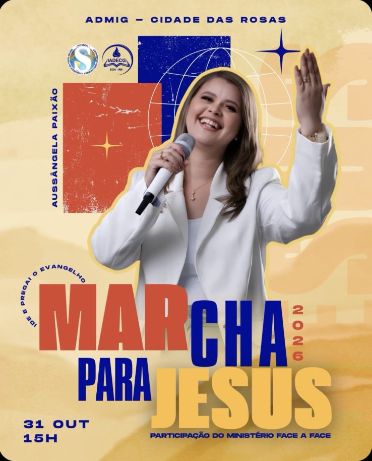 Marcha para Jesus 2026 da ADMIG Cidade das Rosas